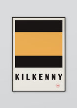 Load image into Gallery viewer, Inspired by the GAA county colours of black and amber, our Kilkenny poster is beautifully screen printed by hand