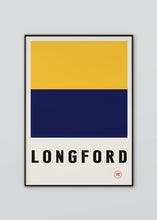 Load image into Gallery viewer, Inspired by the GAA county colours of blue and gold, our Longford poster is beautifully screen printed by hand