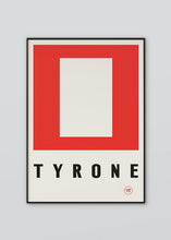 Load image into Gallery viewer, Tyrone