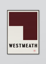 Load image into Gallery viewer, Inspired by the GAA county colours of maroon and white, our Westmeath poster is beautifully screen printed by hand