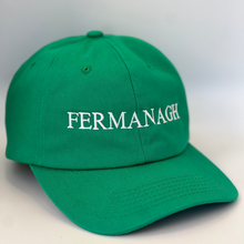 Load image into Gallery viewer, Green baseballcap with &#39;Fermanagh&#39; embroidered in white on a green  background
