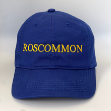 Load image into Gallery viewer, Blue cap with &#39;ROSCOMMON&#39; embroidered in yellow on a blue background
